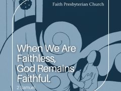 2 Samuel: When We Are Faithless, God Remains Faithful